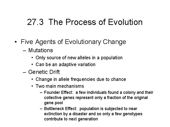 27. 3 The Process of Evolution • Five Agents of Evolutionary Change – Mutations