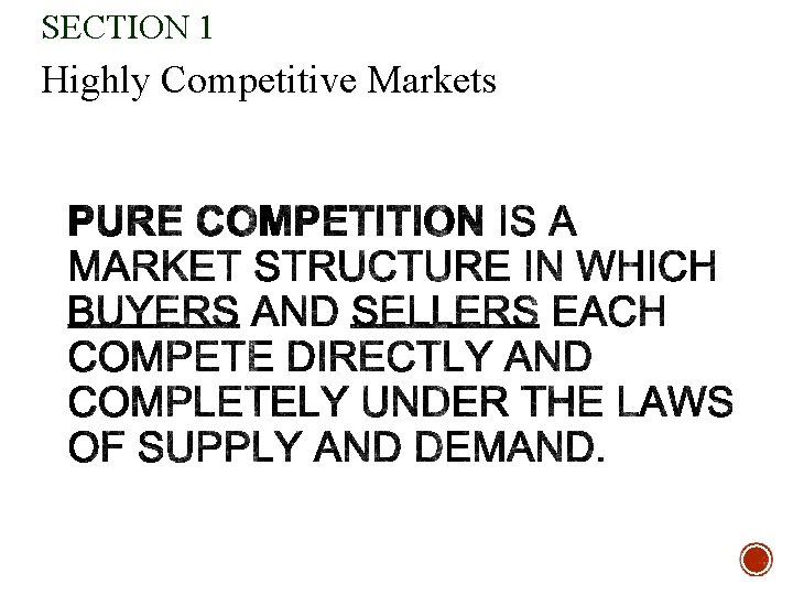 SECTION 1 Highly Competitive Markets 
