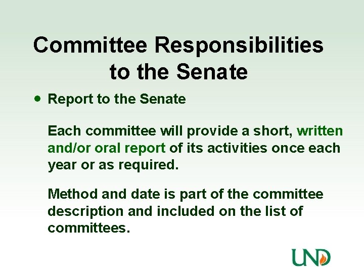 Committee Responsibilities to the Senate · Report to the Senate Each committee will provide