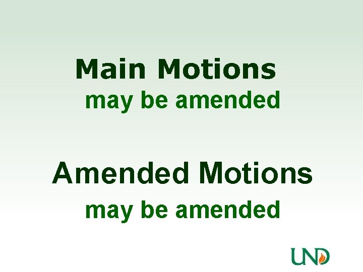 Main Motions may be amended Amended Motions may be amended 