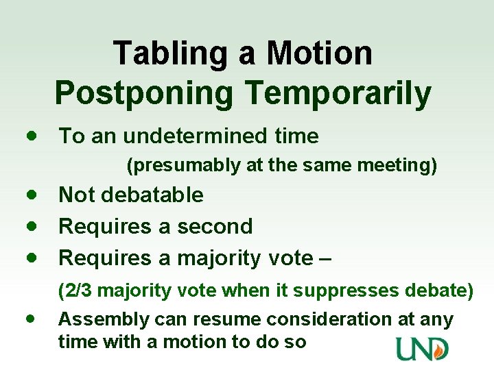 Tabling a Motion Postponing Temporarily · To an undetermined time (presumably at the same