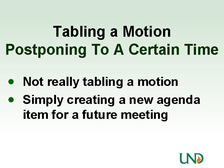 Tabling a Motion Postponing To A Certain Time · Not really tabling a motion