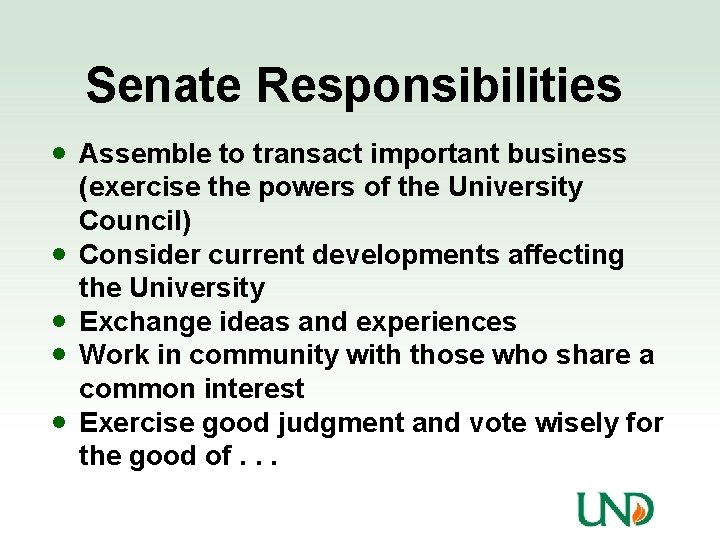 Senate Responsibilities · Assemble to transact important business · · (exercise the powers of