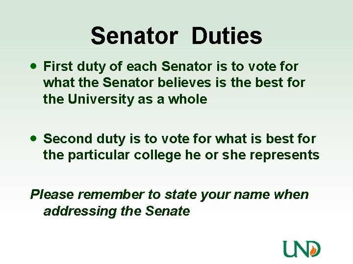 Senator Duties · First duty of each Senator is to vote for what the