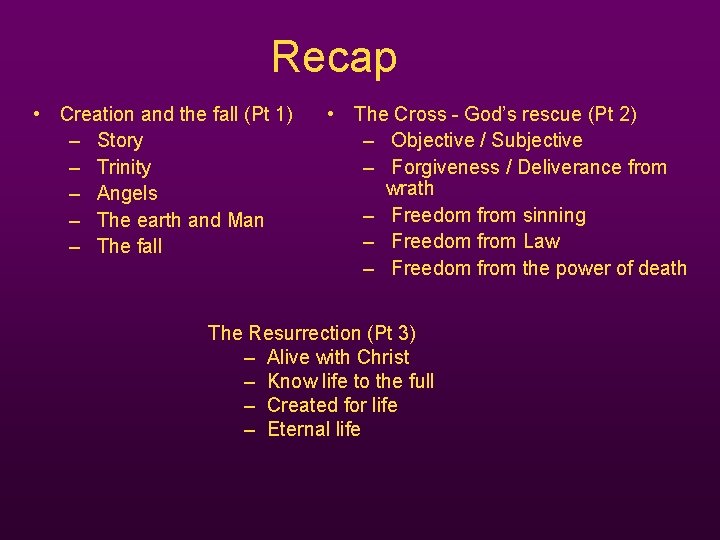 Recap • Creation and the fall (Pt 1) – Story – Trinity – Angels