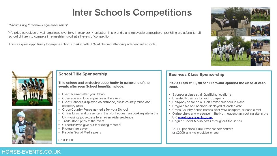 Inter Schools Competitions “Showcasing tomorrows equestrian talent” We pride ourselves of well organised events