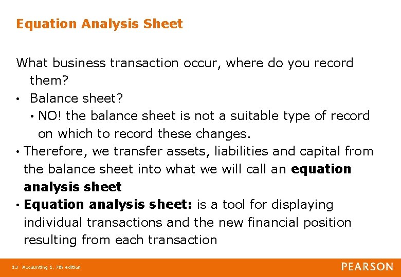 Equation Analysis Sheet What business transaction occur, where do you record them? • Balance