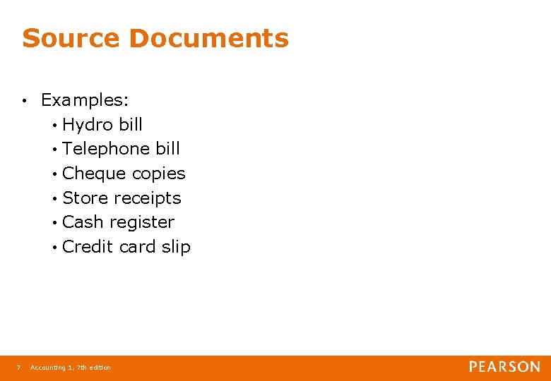 Source Documents • 7 Examples: • Hydro bill • Telephone bill • Cheque copies