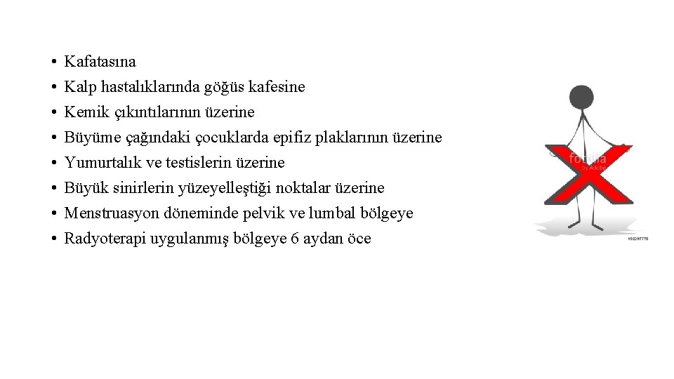  • • Kafatasına Kalp hastalıklarında göğüs kafesine Kemik çıkıntılarının üzerine Büyüme çağındaki çocuklarda