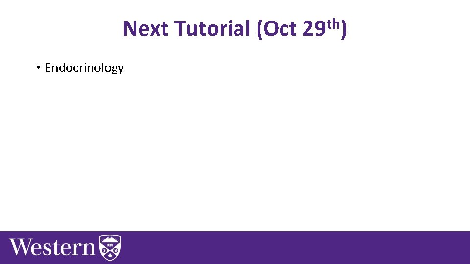 Next Tutorial (Oct • Endocrinology th 29 ) 