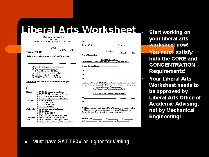 Liberal Arts Worksheet • • • l Must have SAT 560 V or higher