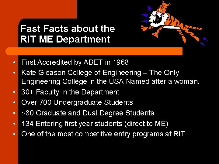 Fast Facts about the RIT ME Department • First Accredited by ABET in 1968