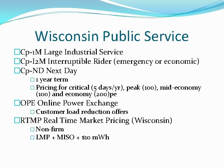 Wisconsin Public Service �Cp-1 M Large Industrial Service �Cp-I 2 M Interruptible Rider (emergency
