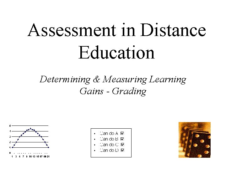 Assessment in Distance Education Determining Measuring Learning Gains