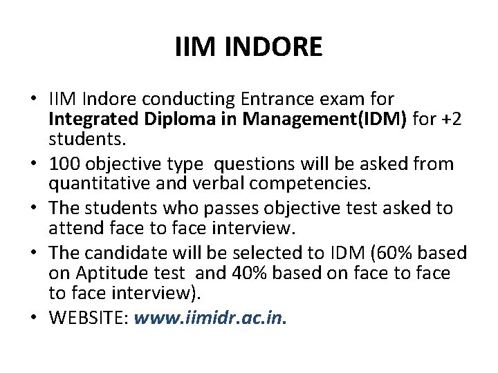 IIM INDORE • IIM Indore conducting Entrance exam for Integrated Diploma in Management(IDM) for