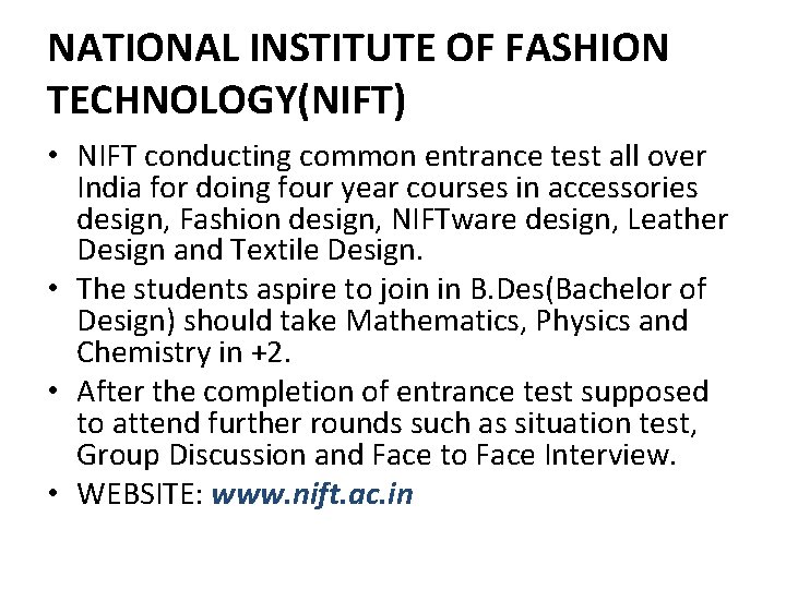 NATIONAL INSTITUTE OF FASHION TECHNOLOGY(NIFT) • NIFT conducting common entrance test all over India