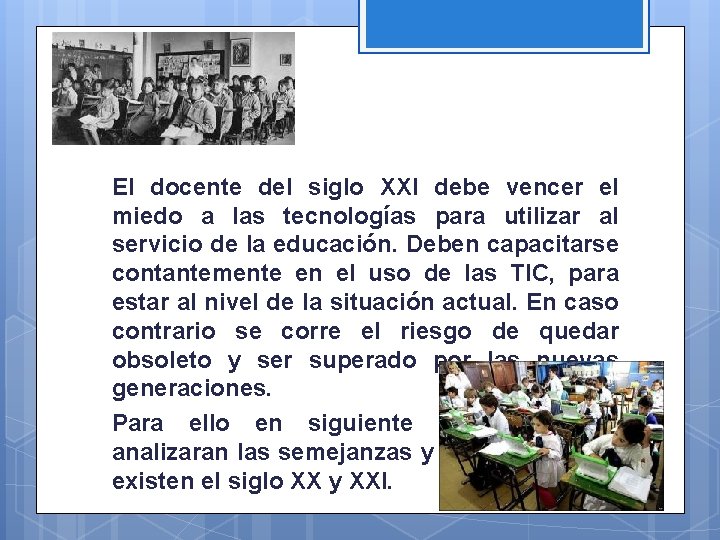 El docente del siglo XXI debe vencer el miedo a las tecnologías para utilizar