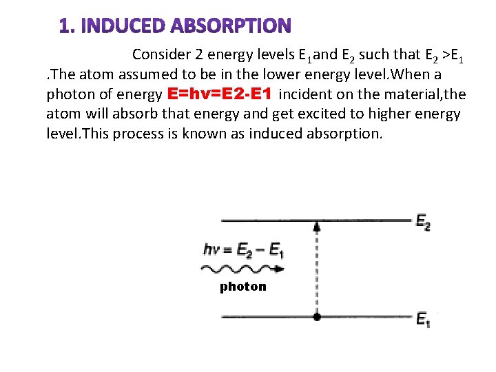 Consider 2 energy levels E 1 and E 2 such that E 2 >E