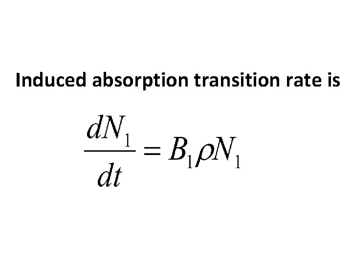 Induced absorption transition rate is 