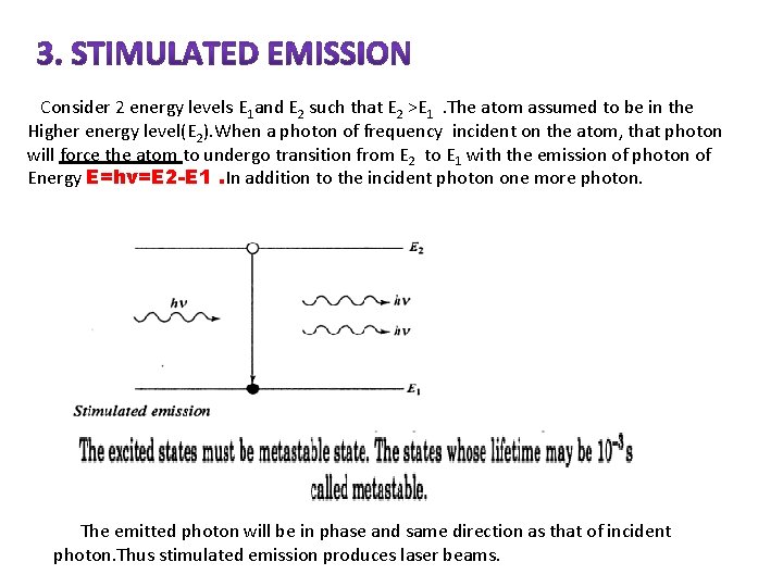 Consider 2 energy levels E 1 and E 2 such that E 2 >E
