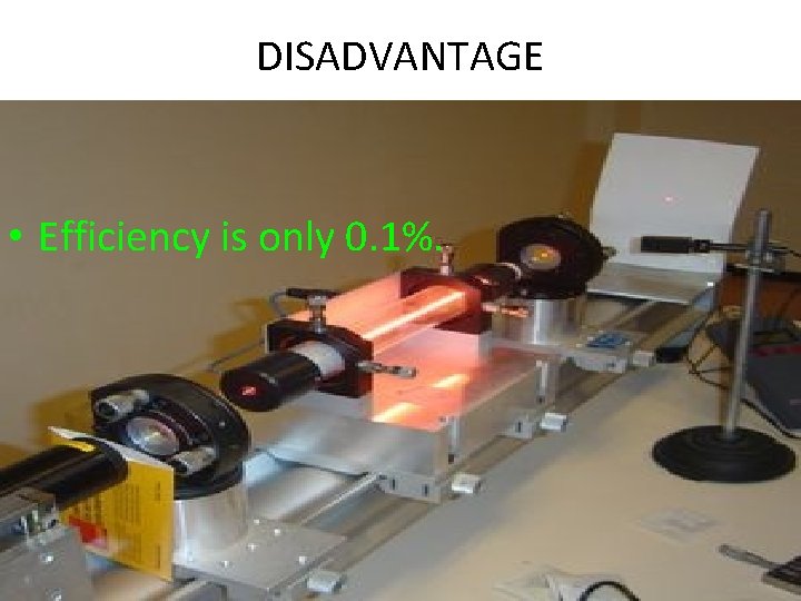 DISADVANTAGE • Efficiency is only 0. 1%. 