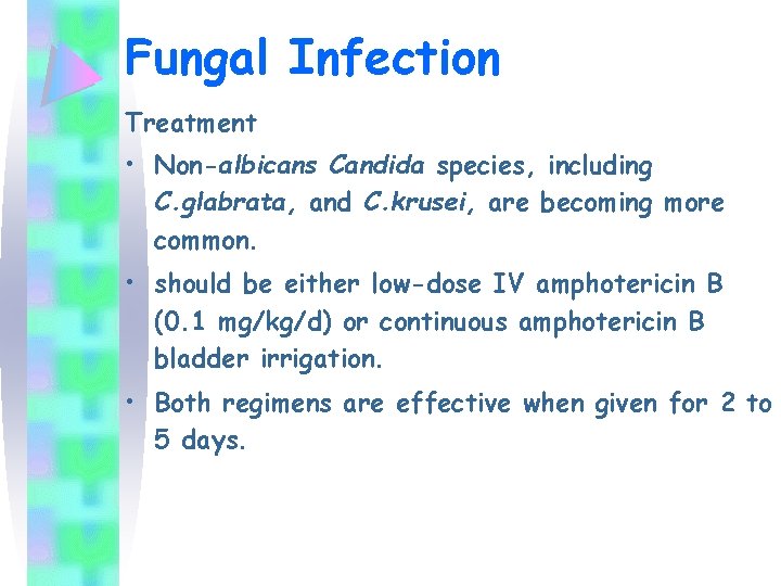 Fungal Infection Treatment • Non-albicans Candida species, including C. glabrata, and C. krusei, are