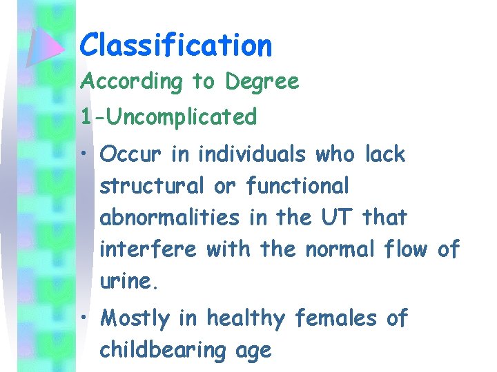 Classification According to Degree 1 -Uncomplicated • Occur in individuals who lack structural or