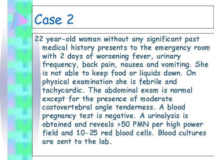 Case 2 22 year-old woman without any significant past medical history presents to the