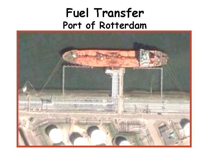 Fuel Transfer Port of Rotterdam 