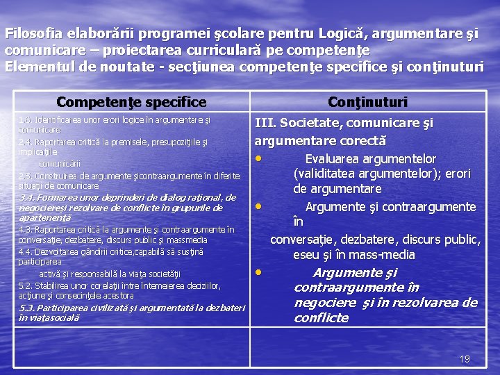 Filosofia elaborării programei şcolare pentru Logică, argumentare şi comunicare – proiectarea curriculară pe competenţe