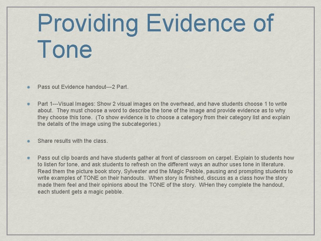 Providing Evidence of Tone Pass out Evidence handout---2 Part 1 ---Visual Images: Show 2