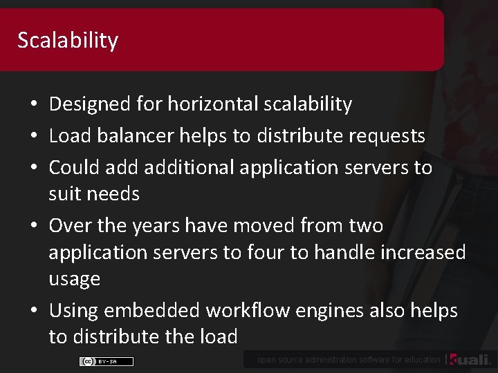 Scalability • Designed for horizontal scalability • Load balancer helps to distribute requests •