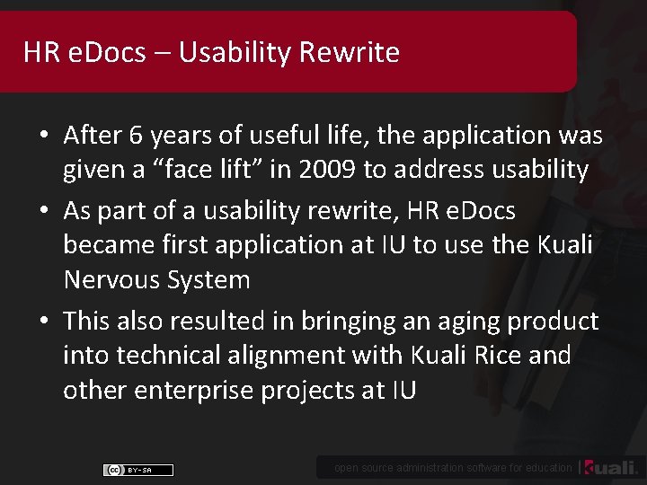 HR e. Docs – Usability Rewrite • After 6 years of useful life, the