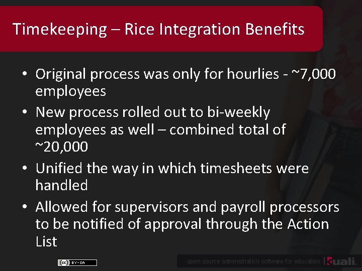 Timekeeping – Rice Integration Benefits • Original process was only for hourlies - ~7,