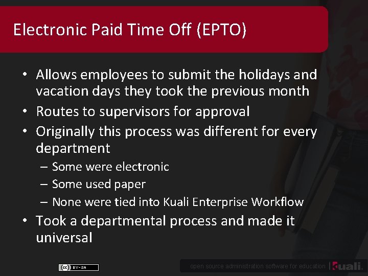 Electronic Paid Time Off (EPTO) • Allows employees to submit the holidays and vacation