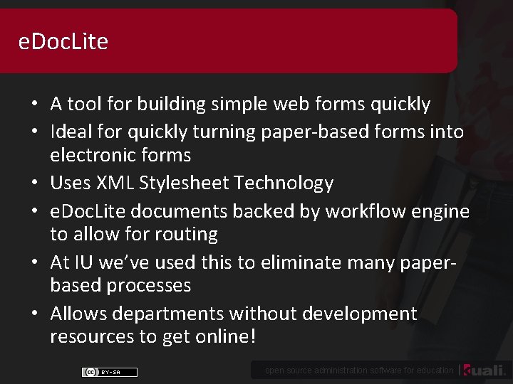 e. Doc. Lite • A tool for building simple web forms quickly • Ideal