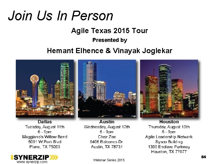 Join Us In Person Agile Texas 2015 Tour Presented by Hemant Elhence & Vinayak