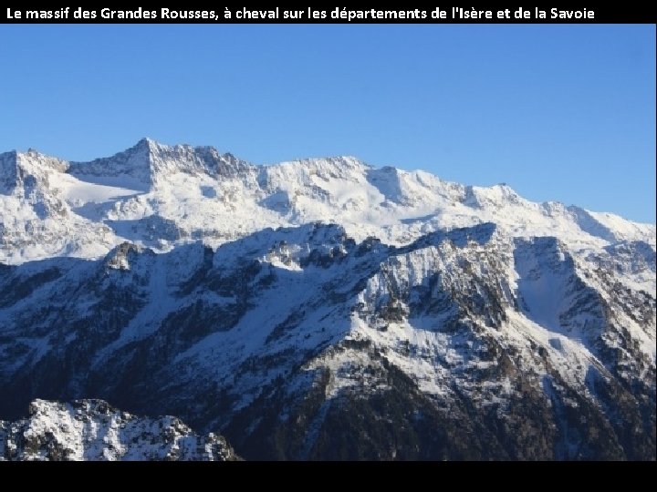 Le massif des Grandes Rousses, à cheval sur les départements de l'Isère et de