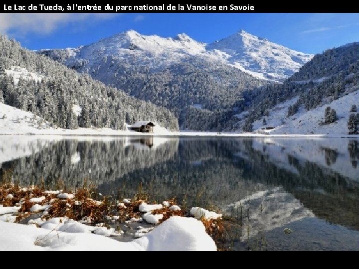 Le Lac de Tueda, à l'entrée du parc national de la Vanoise en Savoie