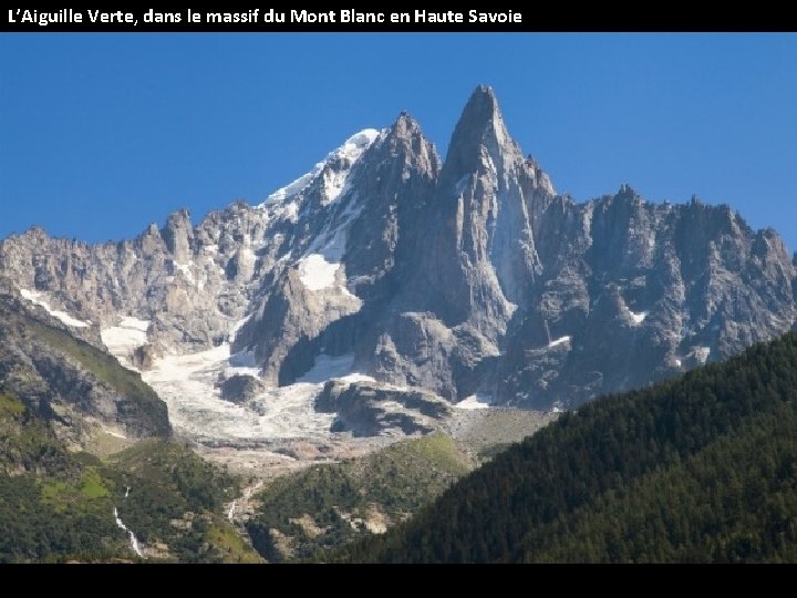 L’Aiguille Verte, dans le massif du Mont Blanc en Haute Savoie 