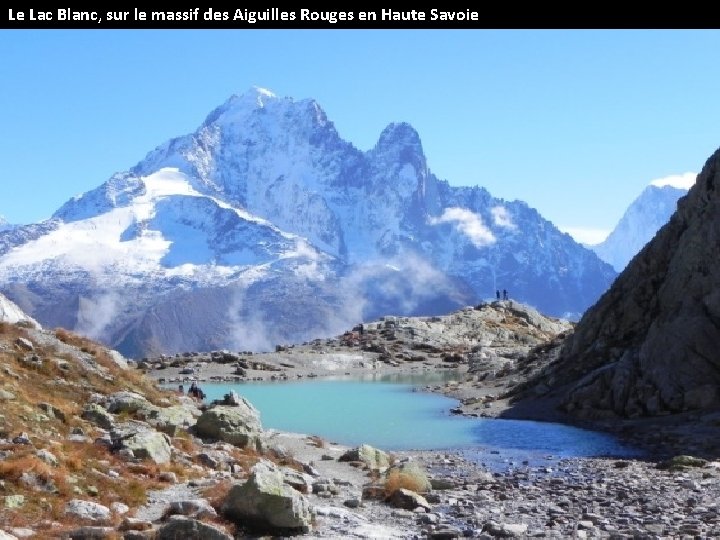 Le Lac Blanc, sur le massif des Aiguilles Rouges en Haute Savoie 