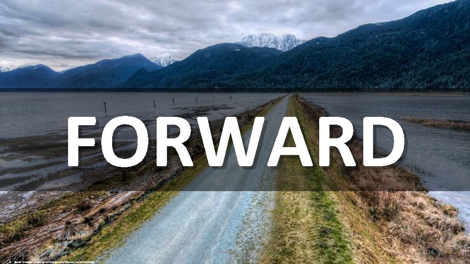 FORWARD 06/02/2022 cc: `James Wheeler - https: //www. flickr. com/photos/24128704@N 08 Jeremy G. Frey