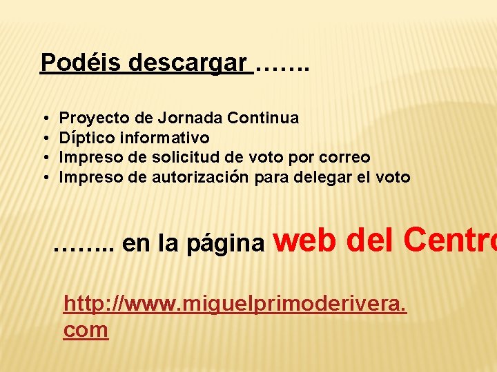 Podéis descargar ……. • • Proyecto de Jornada Continua Díptico informativo Impreso de solicitud