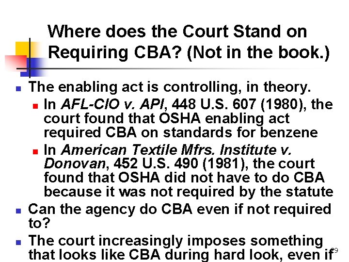 Where does the Court Stand on Requiring CBA? (Not in the book. ) n
