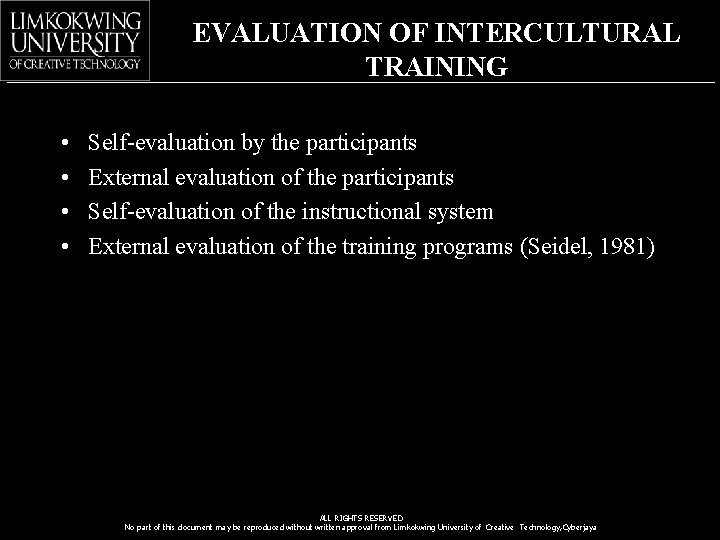 EVALUATION OF INTERCULTURAL TRAINING • • Self-evaluation by the participants External evaluation of the