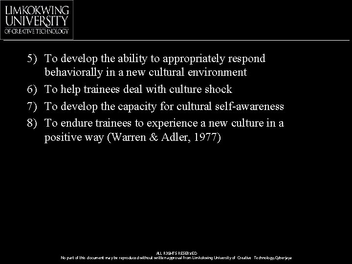 5) To develop the ability to appropriately respond behaviorally in a new cultural environment