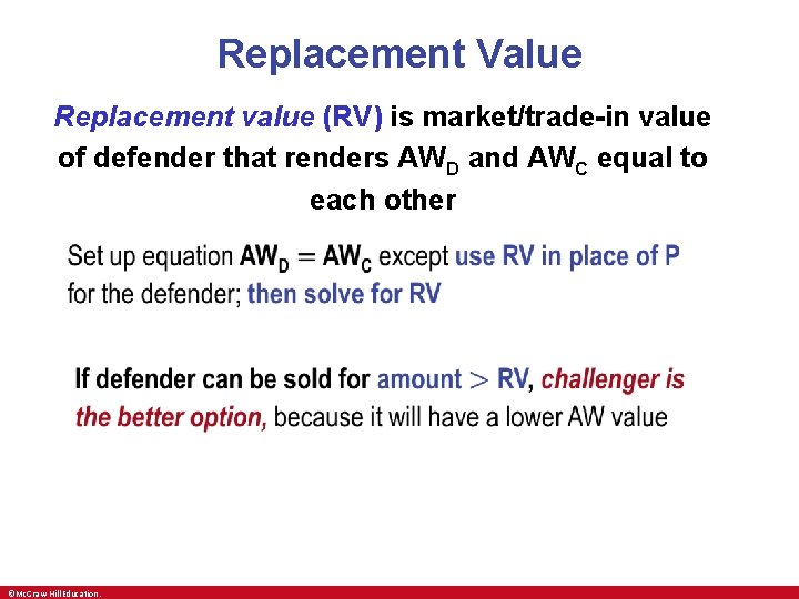 Replacement Value Replacement value (RV) is market/trade-in value of defender that renders AWD and