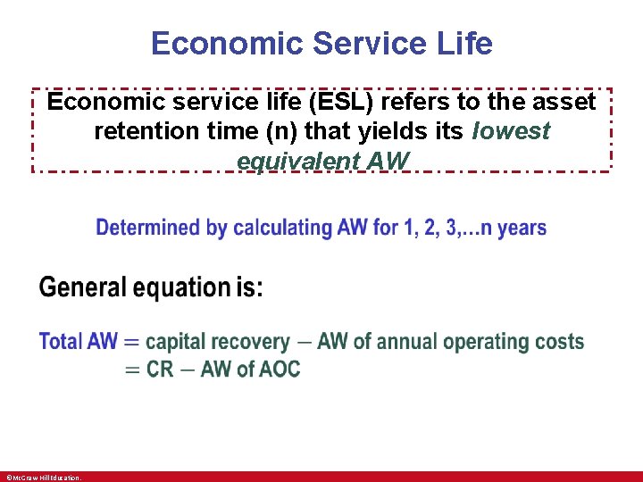 Economic Service Life Economic service life (ESL) refers to the asset retention time (n)