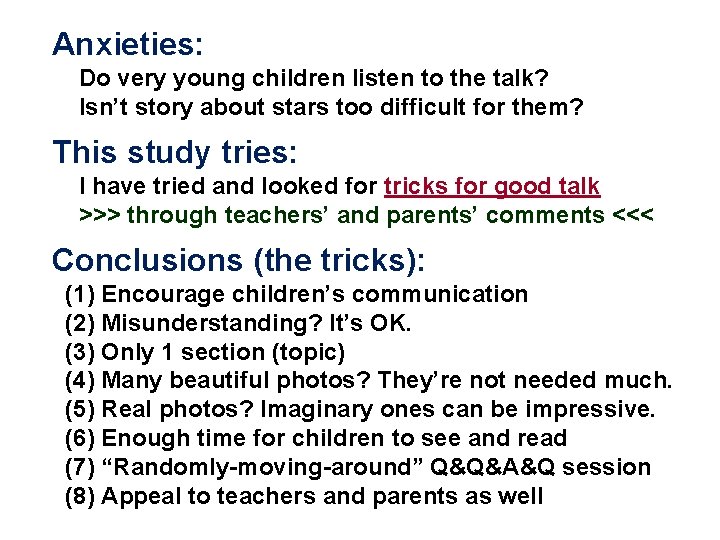 Anxieties: Do very young children listen to the talk? Isn’t story about stars too