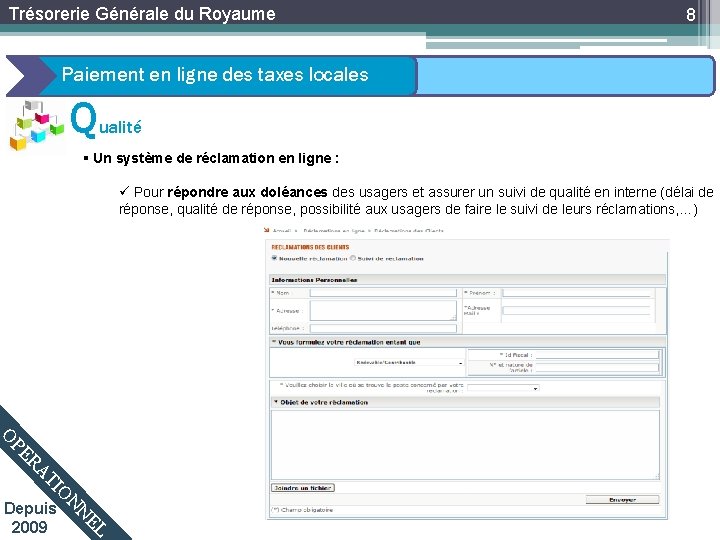 Trésorerie Générale du Royaume 8 Paiement en ligne des taxes locales Q ualité §